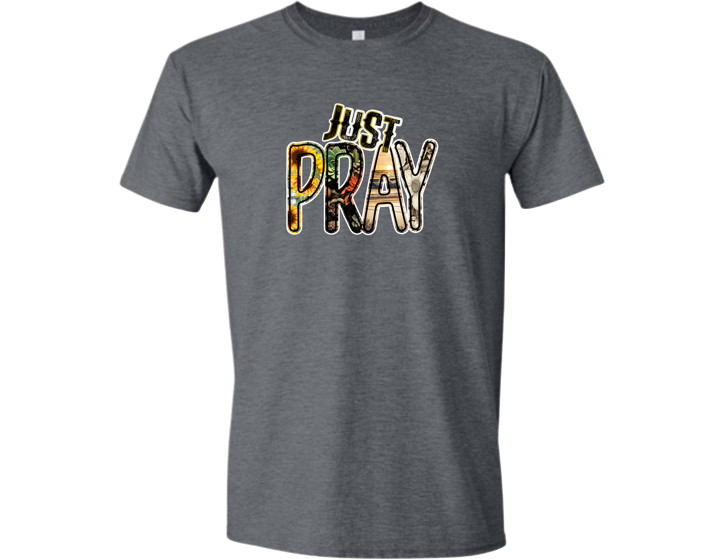 Just Pray 1 T-Shirt