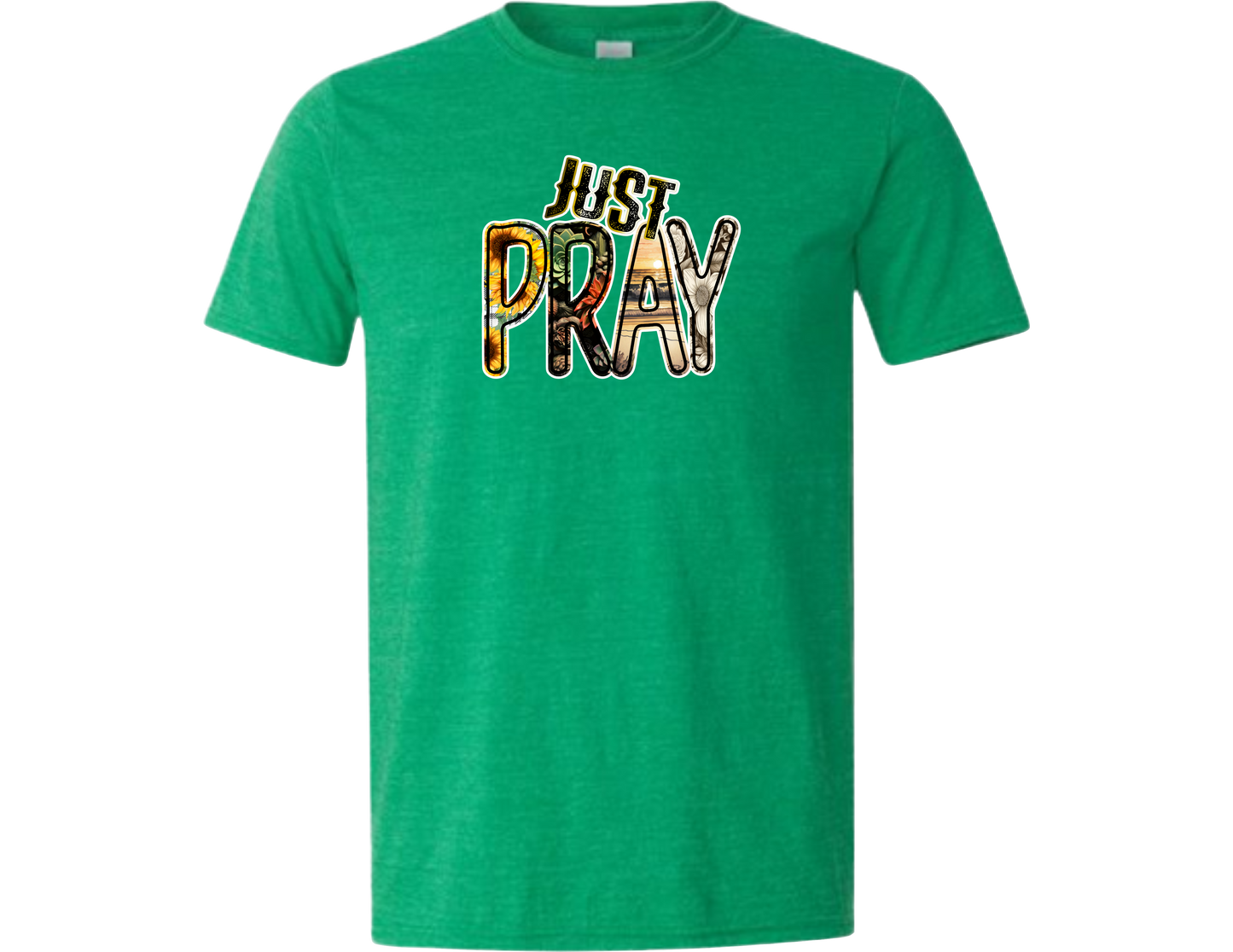 Just Pray 1 T-Shirt