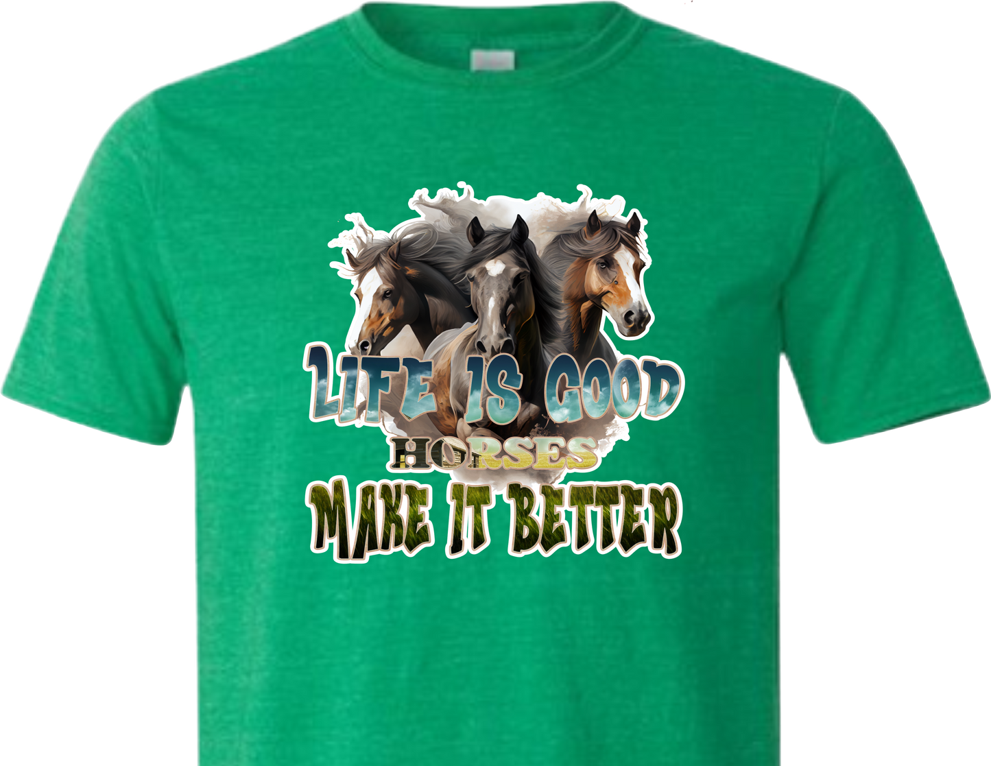 Horses Better T-Shirt