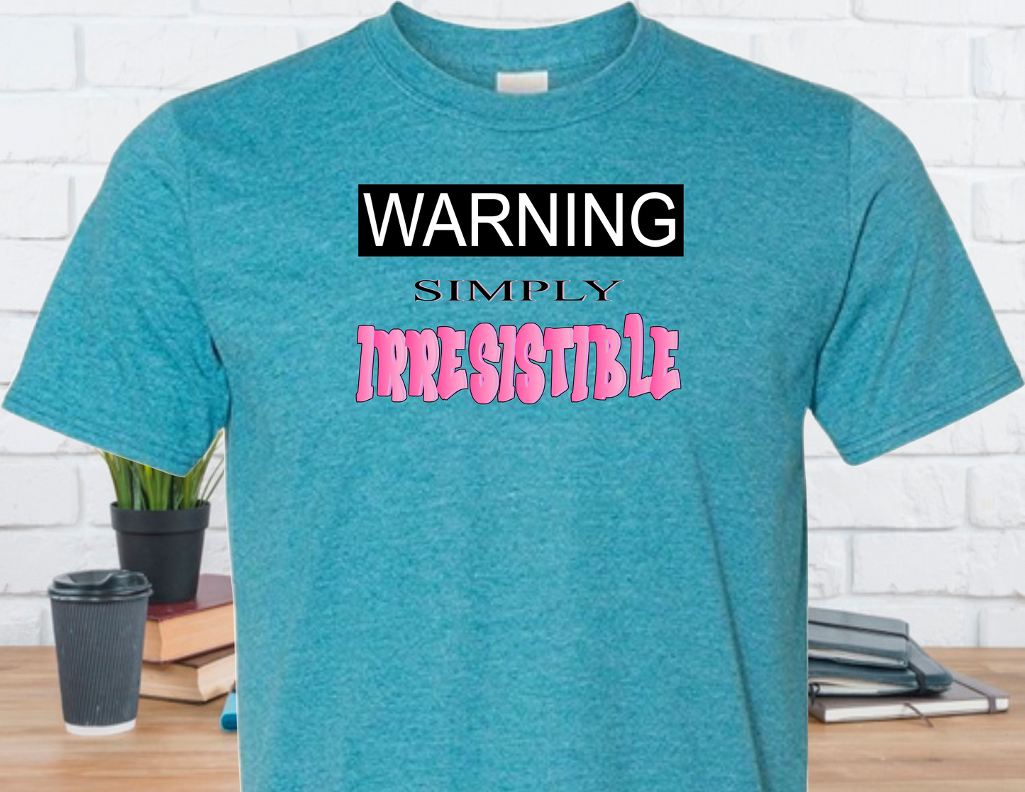 Irresistible T-Shirt