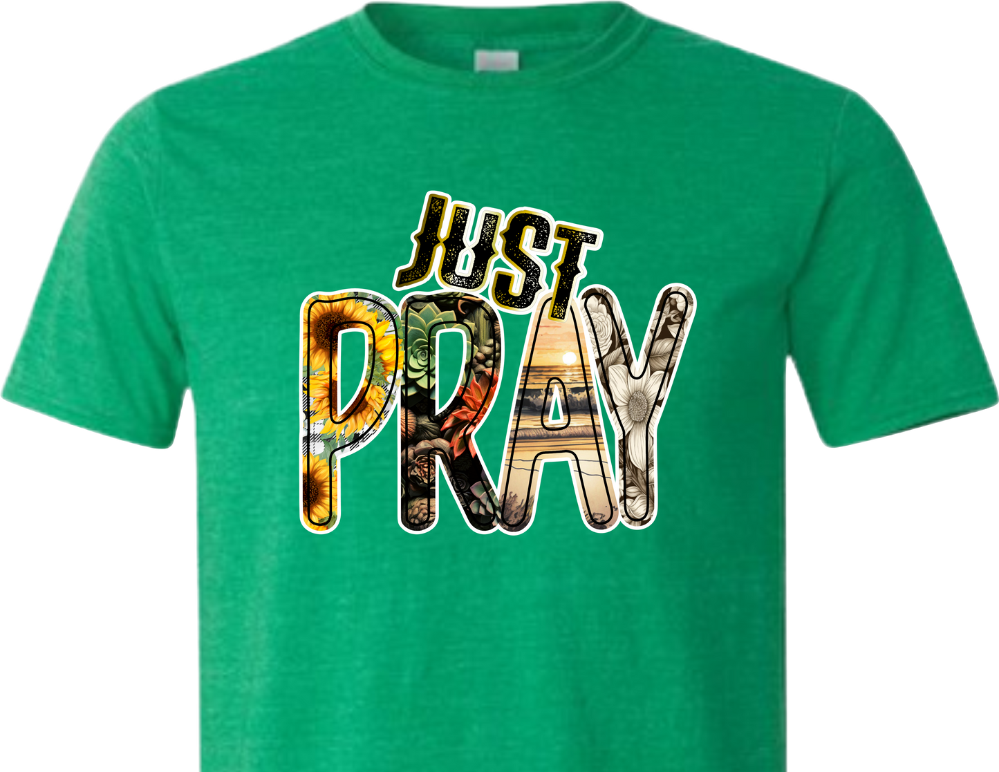 Just Pray 1 T-Shirt